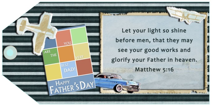 Fathers Day - Matthew 5-16